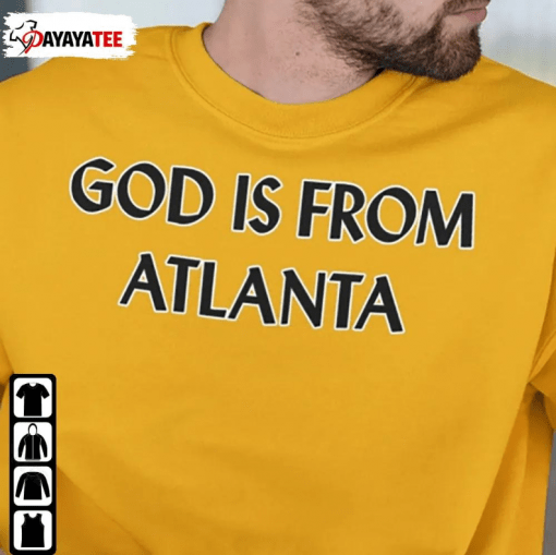 God Is From Atlanta Funny Tee Shirt