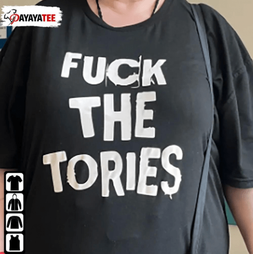 Fuck The Tories Gift T-Shirt