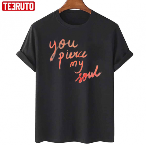 Classic You Pierce My Soul Persuasion Quote Shirt