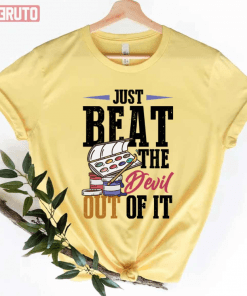 Just Beat The Devil Out Of It Painting Drawing Official T-Shirt