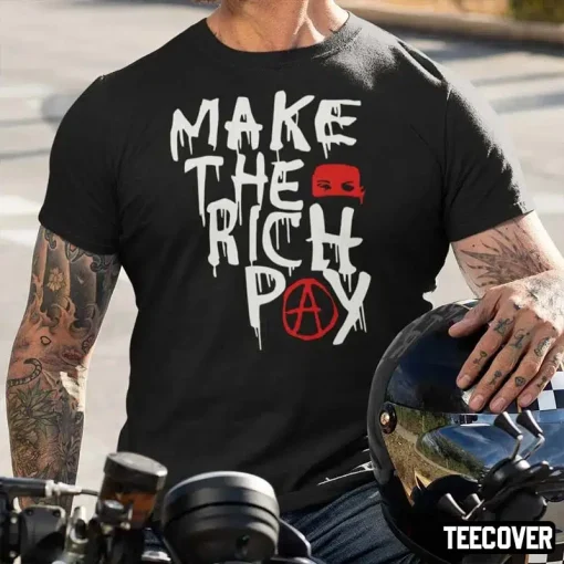 Make The Rich Pay Gift Shirt