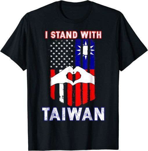 I Stand With Taiwan Support Taiwanese & American Flag Tee Shirts