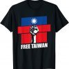 Free Taiwan Flag Fist Taiwanese Flag I Stand with Taiwan Tee Shirt