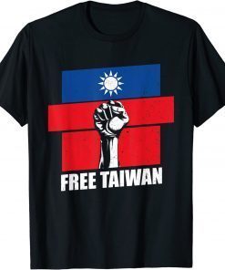 Free Taiwan Flag Fist Taiwanese Flag I Stand with Taiwan Tee Shirt