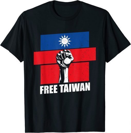 Free Taiwan Flag Fist Taiwanese Flag I Stand with Taiwan Tee Shirt