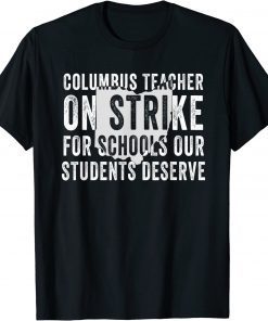 Columbus Ohio School Teachers Strike OH Teacher Tee Shirt