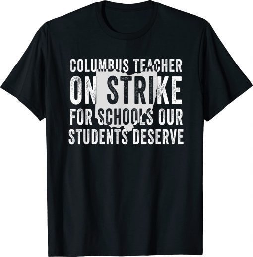 Columbus Ohio School Teachers Strike OH Teacher Tee Shirt