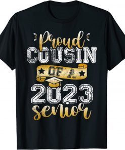 Proud Cousin Of A 2023 Senior tee Class of 2023 Graduate Shirts