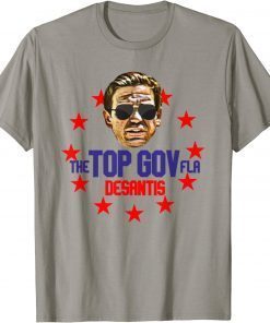Desantis Aviator Glasses The Top Governor Political Shirt