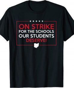 On Strike For The Schools Our Students Deserve Teacher Tee Shirts