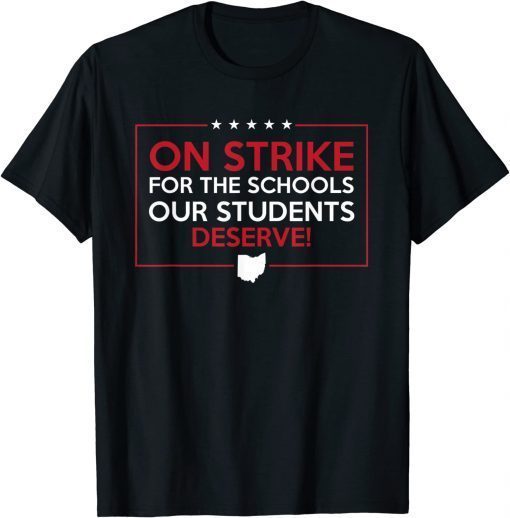 On Strike For The Schools Our Students Deserve Teacher Tee Shirts