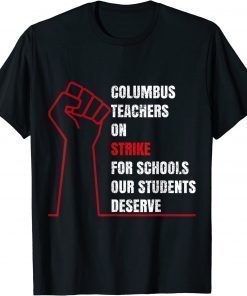 Columbus Ohio School Teachers Strike OH Teacher Strike Funny T-Shirt