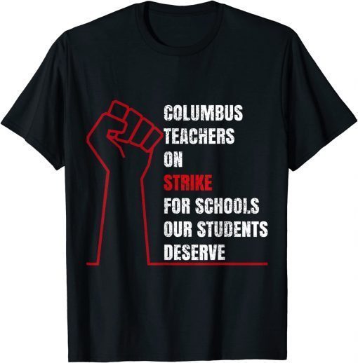 Columbus Ohio School Teachers Strike OH Teacher Strike Funny T-Shirt