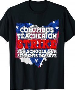 2022 Columbus Ohio School Teachers Strike OH Teacher T-Shirt