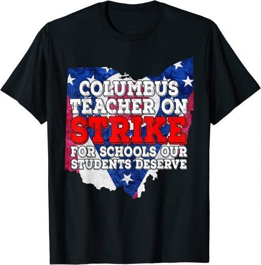 2022 Columbus Ohio School Teachers Strike OH Teacher T-Shirt