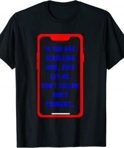 If you are scrolling now just say HI 2022 T-Shirt