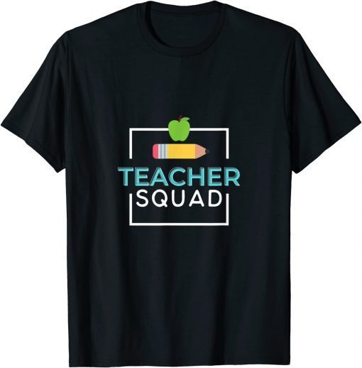 Teacher Squad Teacher Tee for Teacher Teams Gift T-Shirt