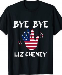 Bye Bye Liz Cheney 2022 T-Shirt