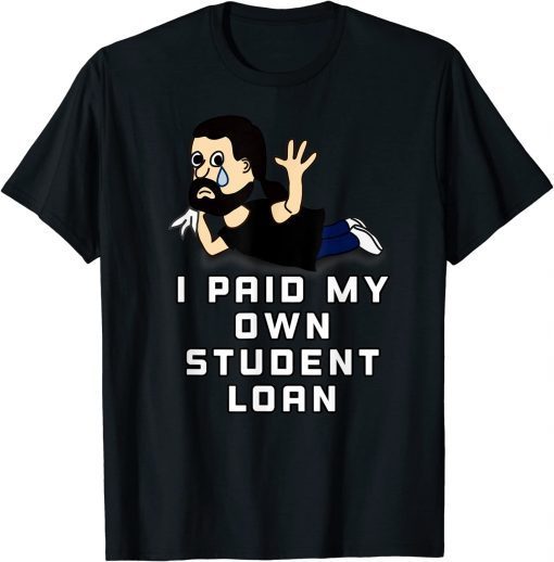 I Paid My Own Student Loan, Joe Biden 2022 T-Shirt