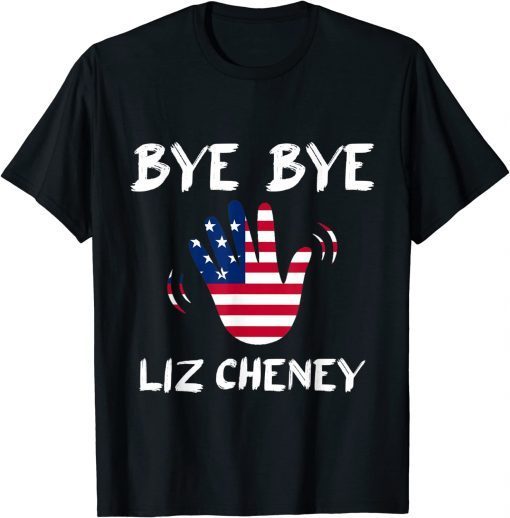 Bye Bye Liz Cheney 2022 T-Shirt