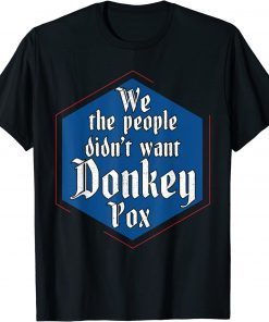 Trump 2024 Constitution We The People Didn't Want Donkey Pox Vintage T-Shirt