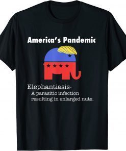 Elephantiasis America’s Disease Anti Republican T-Shirt