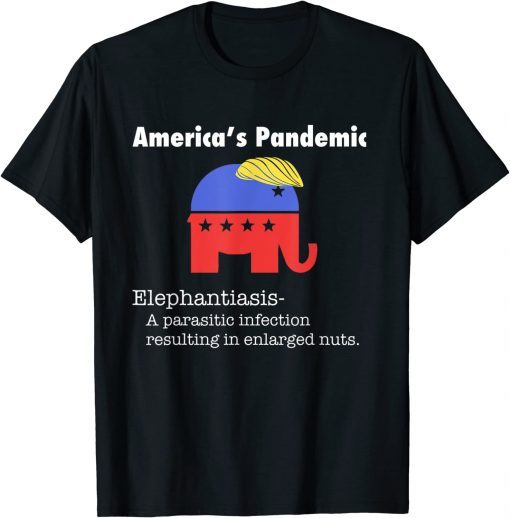 Elephantiasis America’s Disease Anti Republican T-Shirt