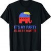 Anti Trump ,Pro Democracy ,It's My Party 2022 T-Shirt