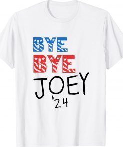 Bye Bye Joey 2024 Anti Democrat Republican President T-Shirt