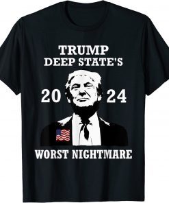 Democrat Deep State Nightmare President Donald Trump 2024 Shirt