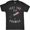 Just The Tip I Promise, Halloween Horror T-Shirt
