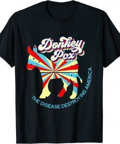 Vintage Donkey Pox The Disease Destroying America Funny Anti Biden T-Shirt