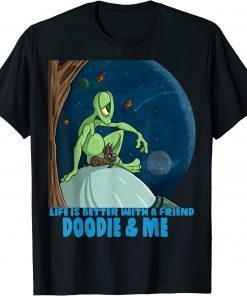 There's an Alien in my Toilet Life is Better Gift Shirts