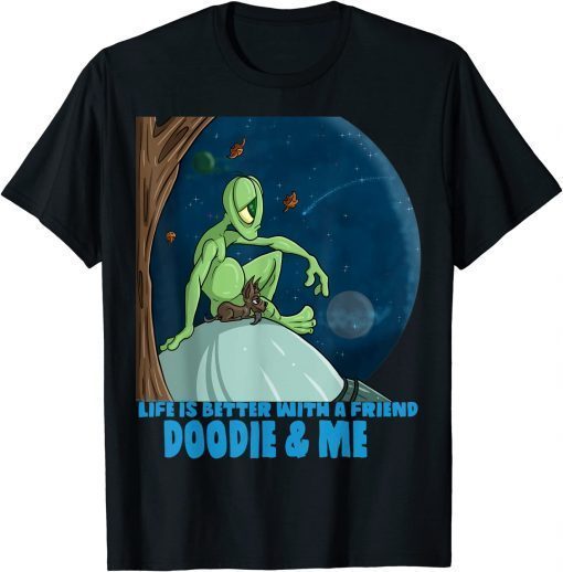 There's an Alien in my Toilet Life is Better Gift Shirts