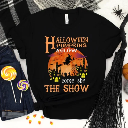 Happy Halloween, Halloween Puppkins Aglow Come She The Show Halloween Gift T-Shirt