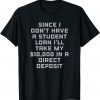 My Mortgage Identifies as a Student Loan Forgiveness Biden Classic T-Shirt
