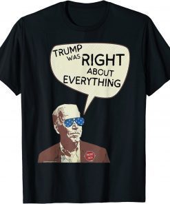 Classic Pro Trump Was Right About Everything T-Shirt