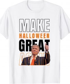 Donald Trump Make Halloween Great Again Halloween Costume Funny T-Shirt