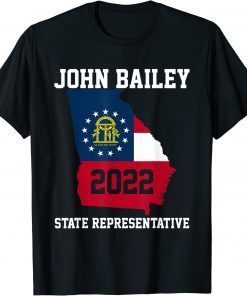 Elect John Bailey for State Representative Official T-Shirt