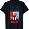 Trump You Raided The Wrong President Vintage T-Shirt