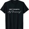 Don't DeSantis My Democracy Political Pro Democracy USA T-Shirt