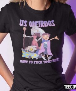 T-Shirt US Weirdos Have To Stick Together