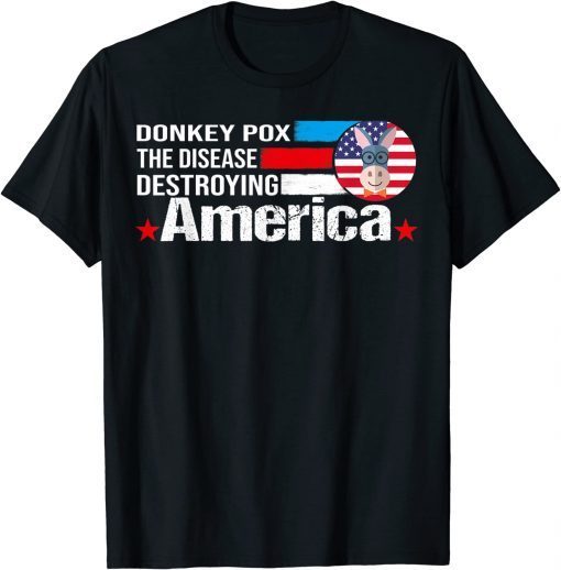 Funny Biden Donkey Pox The Disease Destroying America Back T-Shirt