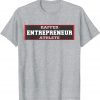 I choose to be an Entrepreneur Funny T-Shirt