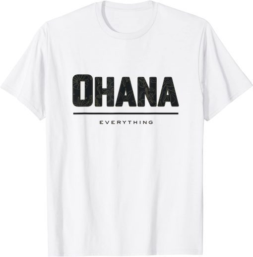 Ohana Over Everything Dark 2022 T-Shirt