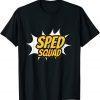 Sped Squad Special Education Teacher Back To School Funny T-Shirt