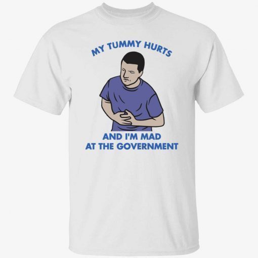My tummy hurts and I’m mad at the Government Vintage Shirt