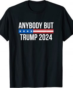 Anybody But Trump 2024 Classic Shirts