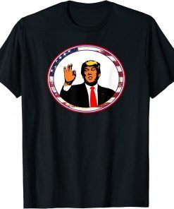 OK Sign Okay Sign Trump 2022 T-Shirt