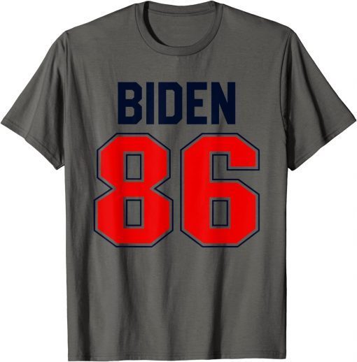 Biden 86 Jersey Anti Biden 86 46 Impeach Biden Hate Biden Shirts